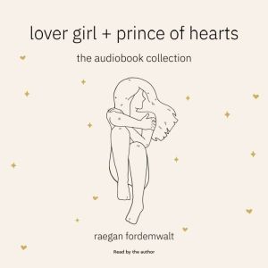 Lover Girl  Prince of Hearts, Raegan Fordemwalt
