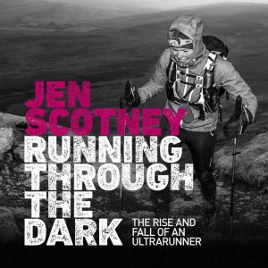 Running Through the Dark, Jen Scotney