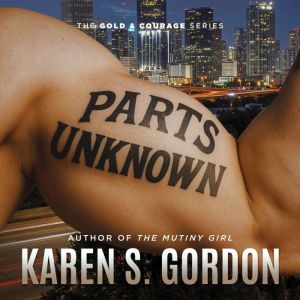 Parts Unknown, Karen S. Gordon