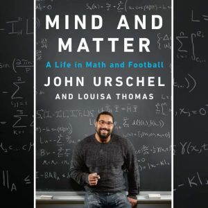 Mind and Matter, John Urschel