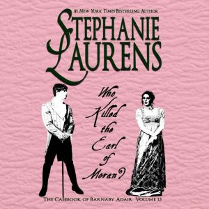 Who Killed the Earl of Moran?, Stephanie Laurens