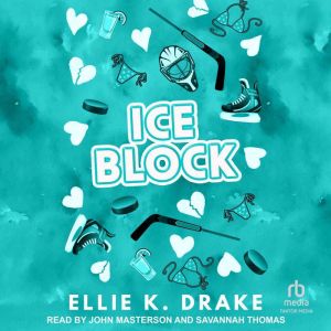 Ice Block, Ellie K. Drake