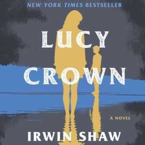 Lucy Crown, Irwin Shaw