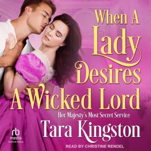 When a Lady Desires a Wicked Lord, Tara Kingston