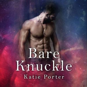 Bare Knuckle, Katie Porter