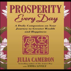 Prosperity Every Day, Julia Cameron
