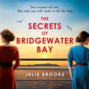 The Secrets of Bridgewater Bay, Julie Brooks