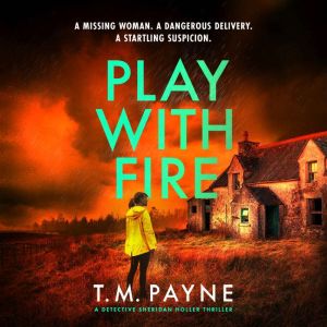 Play With Fire, T. M. Payne