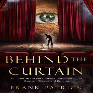Behind the Curtain, Frank Patrick
