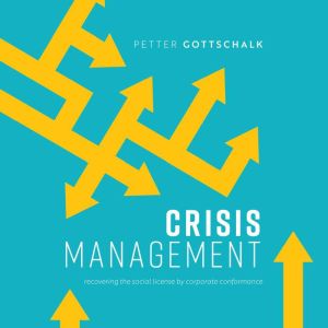 Crisis Management: Recovering the Social License by Corporate Conformance