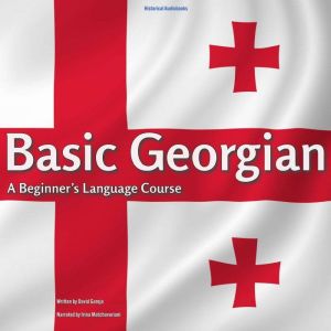 Basic Georgian: A Beginners Language Course