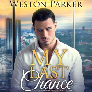 My Last Chance, Weston Parker