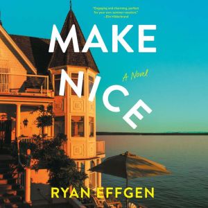Make Nice, Ryan Effgen