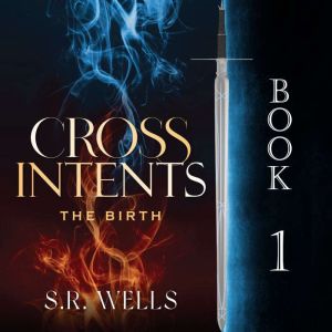 The Birth, S. R. Wells