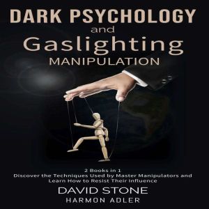Dark Psychology and Gaslighting Manip..., David Stone