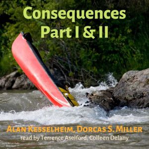 Consequences Part I  II, Alan Kesselheim