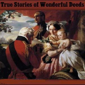 True Stories of Wonderful Deeds, Anonymous