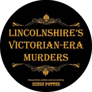 Lincolnshires Victorianera Murders, Simon Potter