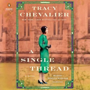 A Single Thread, Tracy Chevalier