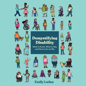 Demystifying Disability, Emily Ladau