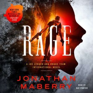 Rage A Joe Ledger and Rogue Team International Novel, Jonathan Maberry