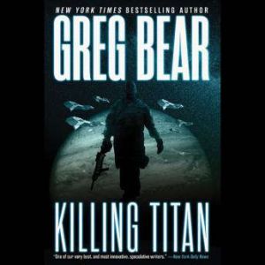 Killing Titan, Greg Bear