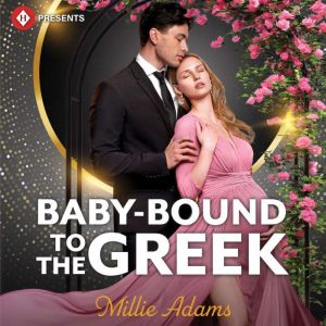 BabyBound to the Greek, Millie Adams