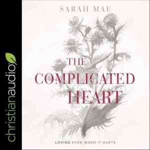 The Complicated Heart, Sarah Mae