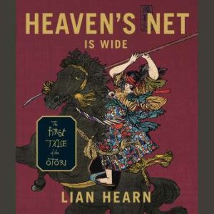 Heavens Net Is Wide, Lian Hearn