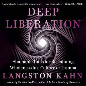 Deep Liberation, Langston Kahn