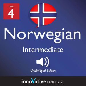 Learn Norwegian  Level 4 Intermedia..., Innovative Language Learning
