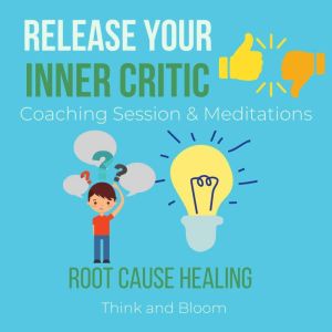 Release Your Inner critic Coaching Se..., Think and Bloom