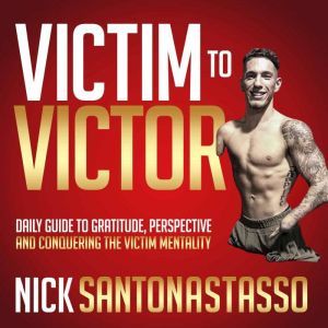 Victim to Victor, Nick Santonastasso
