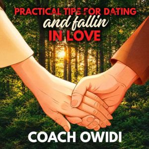 Practical Tips For Dating And Falling..., Coach Owidi