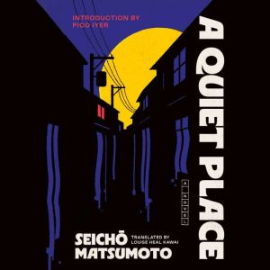 A Quiet Place, Seicho Matsumoto