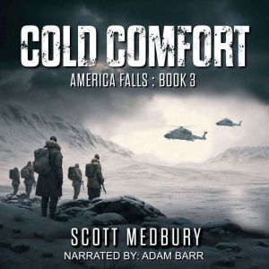 Cold Comfort: A Post-Apocalyptic Survival Thriller