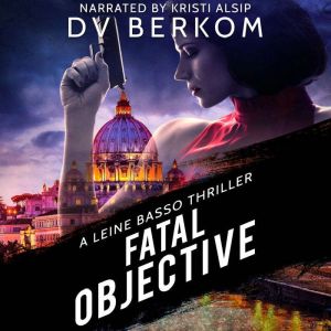 Fatal Objective, D.V. Berkom
