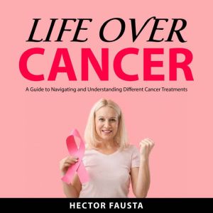 Life Over Cancer, Hector Fausta