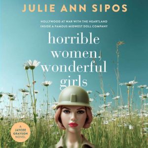 Horrible Women, Wonderful Girls, Julie Ann Sipos