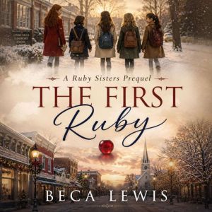 The First Ruby, Beca Lewis