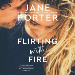 Flirting with Fire, Jane Porter