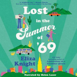 Lost in the Summer of 69, Eliza Knight