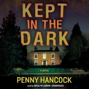 Kept in the Dark, Penny Hancock