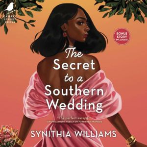 The Secret to a Southern Wedding, Synithia Williams