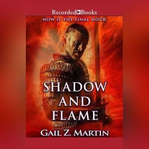 Shadow and Flame, Gail Z. Martin