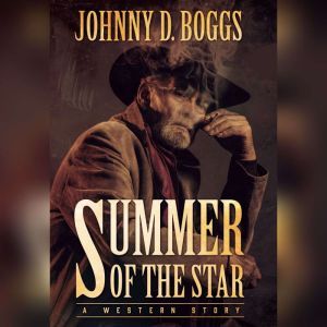 Summer of the Star, Johnny D. Boggs
