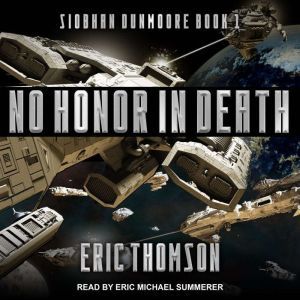 No Honor in Death, Eric Thomson