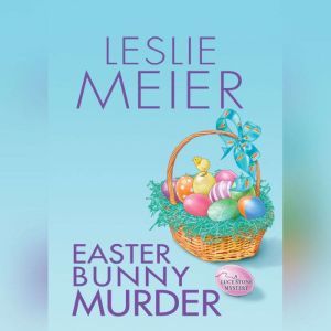 Easter Bunny Murder, Leslie Meier