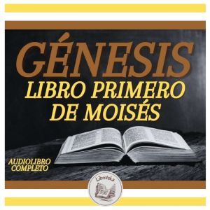GENESIS LIBRO PRIMERO DE MOISES, LIBROTEKA