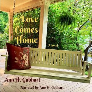 Love Comes Home, Ann H. Gabhart
